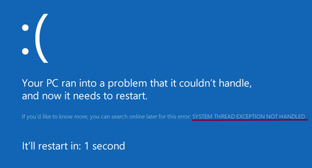 Blue Screen of Death (BSOD) error, System Thread Exception Not Handled