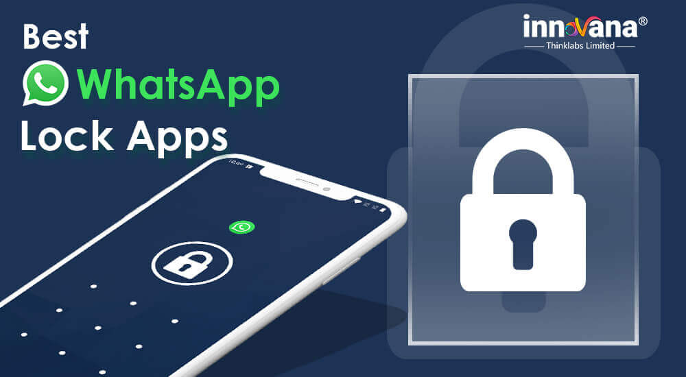 11 Best Whatsapp Lock Apps For Android Phone