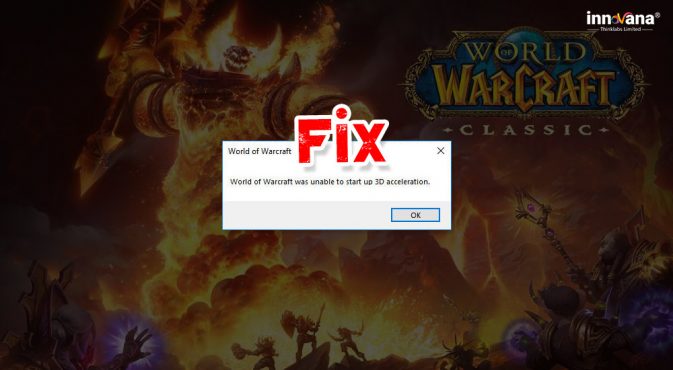 Fixed]-World-of-Warcraft-was-unable-to-start-up-3D-acceleration
