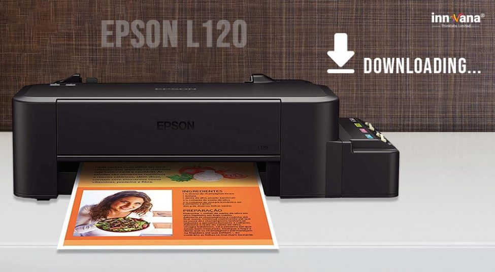 How to Download Epson L120 Driver For Free On Windows 10/8/7 PC