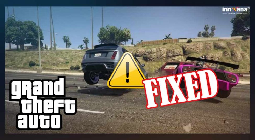 GTA 5 crashing – [Fixed] Grand Theft Auto (GTA) 5 Crashing