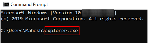 give explorer.exe command into cmd prompt
