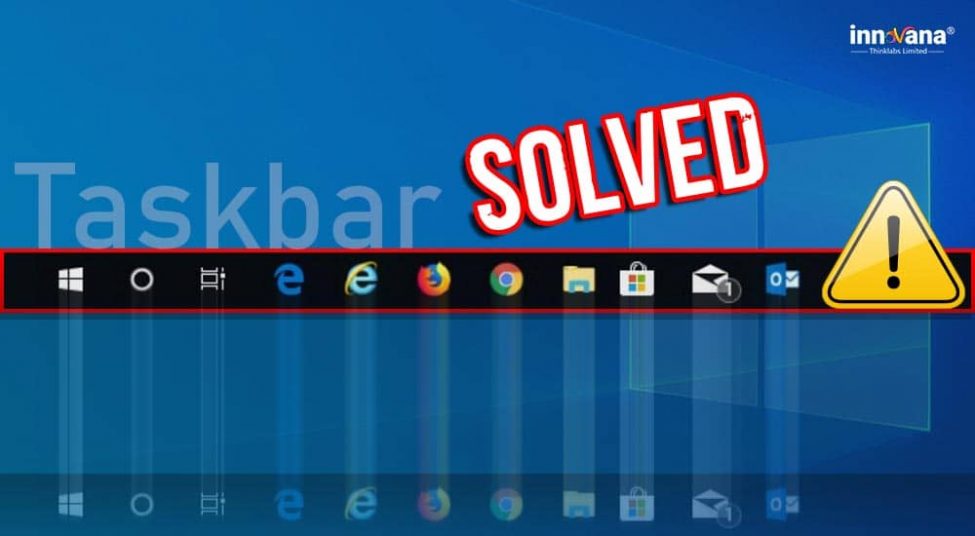 How to Fix Taskbar Not Working on Windows 10 {SOLVED}
