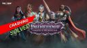 [SOLVED] Pathfinder: Wrath of the Righteous Keeps Crashing