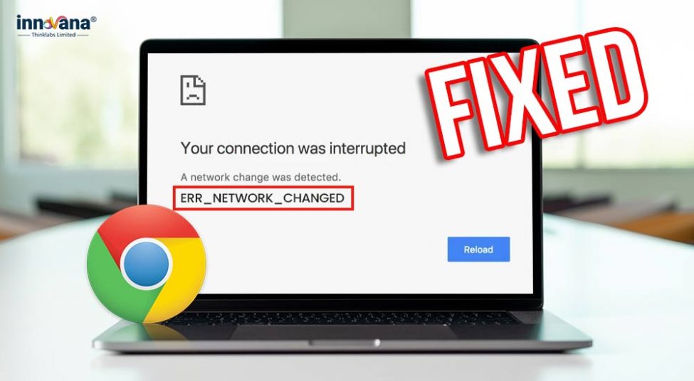 How to Fix ERR_NETWORK_CHANGED Chrome Error in Windows 10